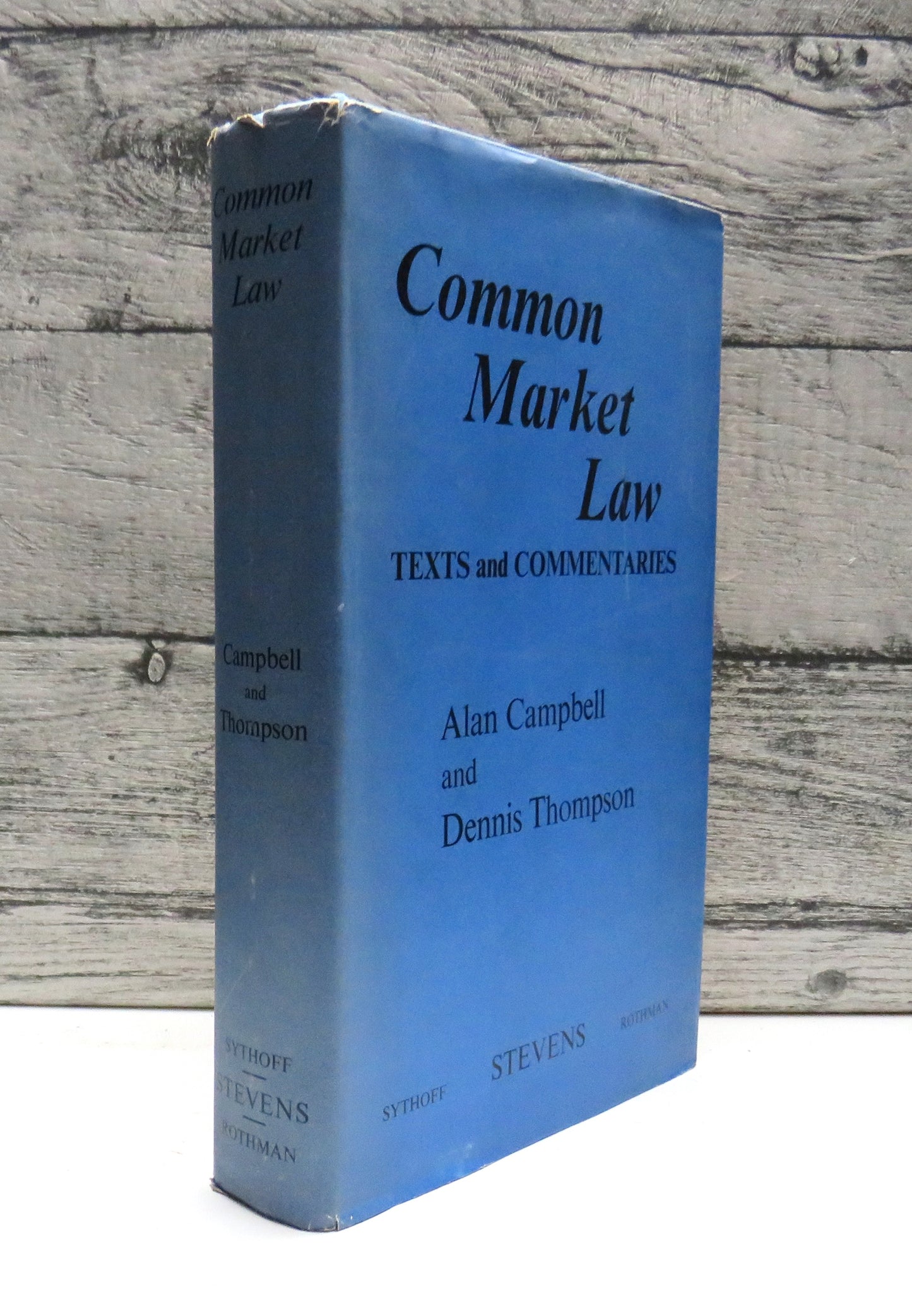 Common Market Law Texts and Commentaries By Alan Campbell and Dennis Thompson 1962