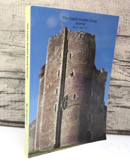 The Castle Studies Group Journal No 27 2013-14 book front cover