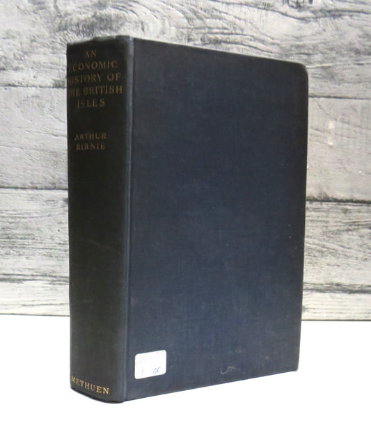 An Economic History of The British Isles By Arthur Birnie 1935 1st Edition