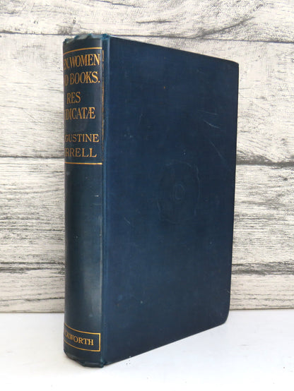 Men, Women, and Books and Res Judicatae Papers and Essays By Augustine Birrell 1912