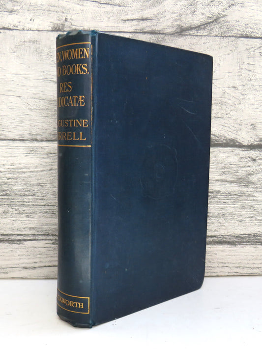 Men, Women, and Books and Res Judicatae Papers and Essays By Augustine Birrell 1912