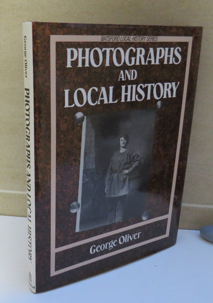 Photographs and Local History by George Oliver, 1989 book image 2