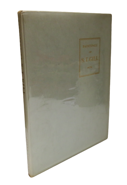 Paintings of S.T. Gill With an Introduction and Commentaries by Geoffrey Dutton 1962 book front cover