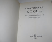 Load image into Gallery viewer, Paintings of S.T. Gill With an Introduction and Commentaries by Geoffrey Dutton 1962
