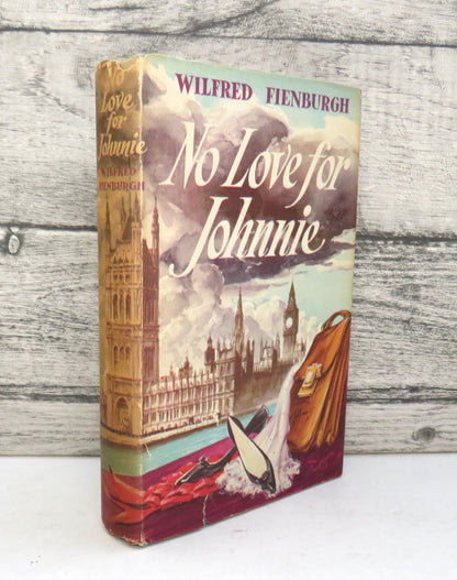No Love For Johnnie By Wilfred Fienburgh 1959
