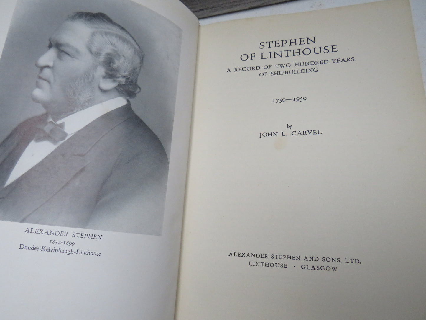 Stephen of Linthouse A Record of Two Hundred Years of Shipbuilding 1750-1950 By John L. Carvel