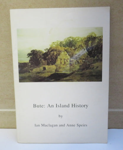 Bute:  An Island History by Ian Maclagan and Anne Speirs book image 2
