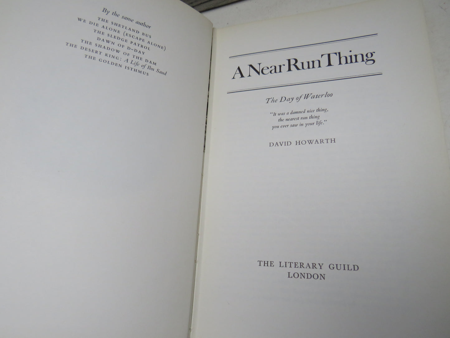 A Near Run Thing The Day of Waterloo By David Howarth 1969
