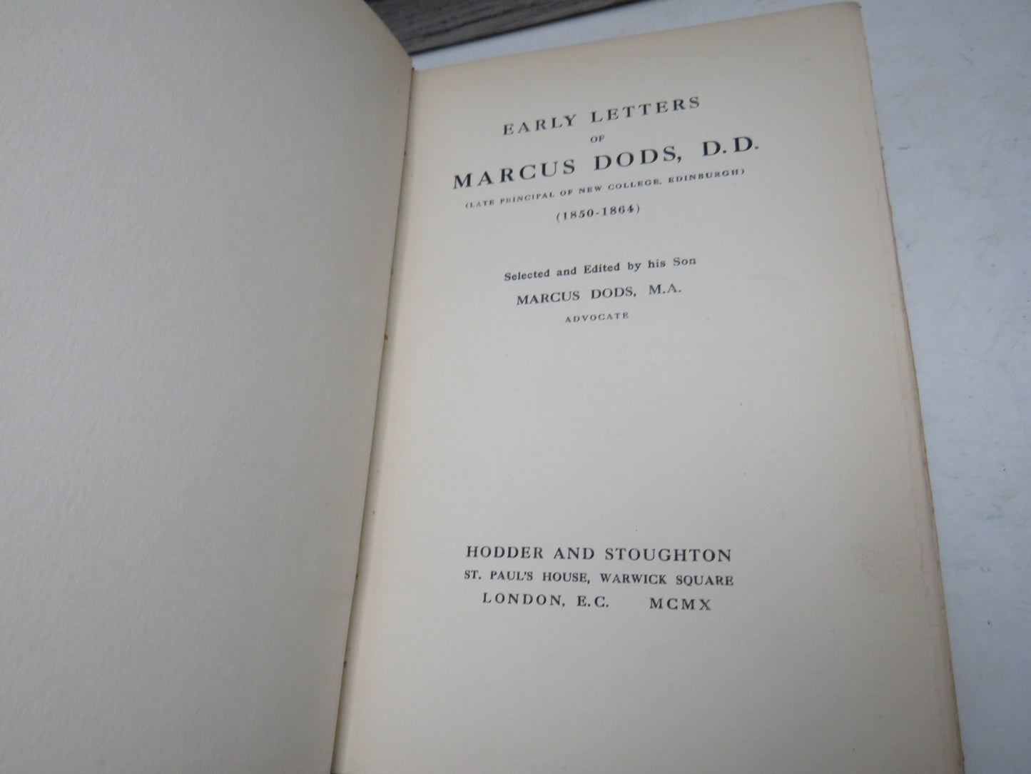 Early Letters of Marcus Dods Selected and Edited By His Son Marcus Dods 1910