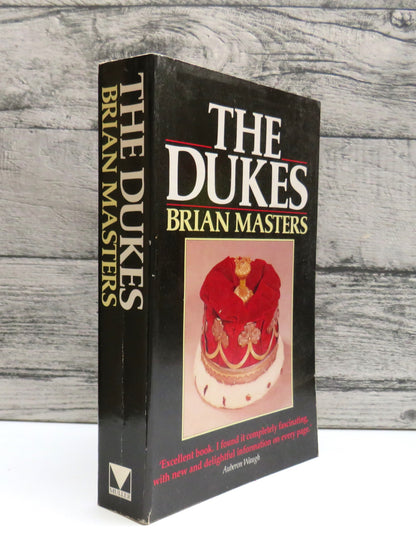 The Dukes The Origins, Ennoblement and History of 26 Families By Brian Masters 1988
