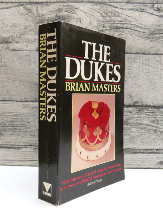 The Dukes The Origins, Ennoblement and History of 26 Families By Brian Masters 1988 book front cover