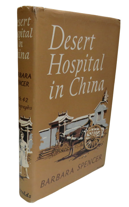 Desert Hospital In China By Barbara Spencer 1954 Vintage Book book front cover