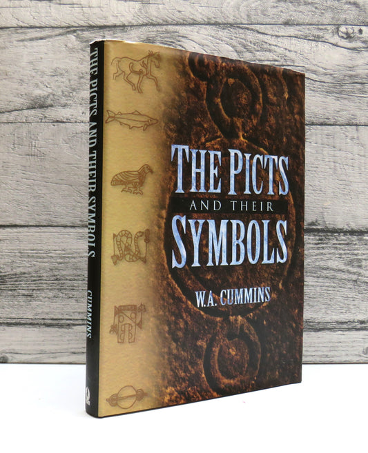 The Picts and Their Symbols By W.A. Cummins 1999 book front cover