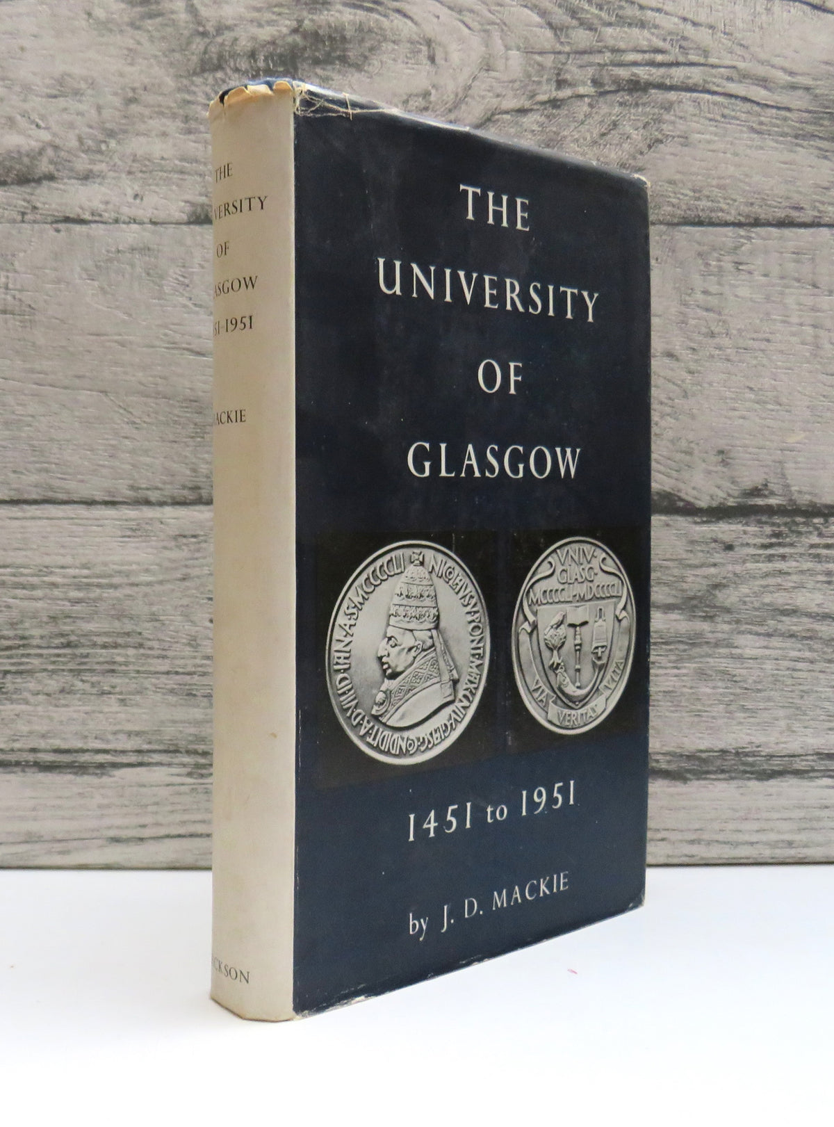 The University of Glasgow 1451-1951 A Short History By J. D. Mackie 1954