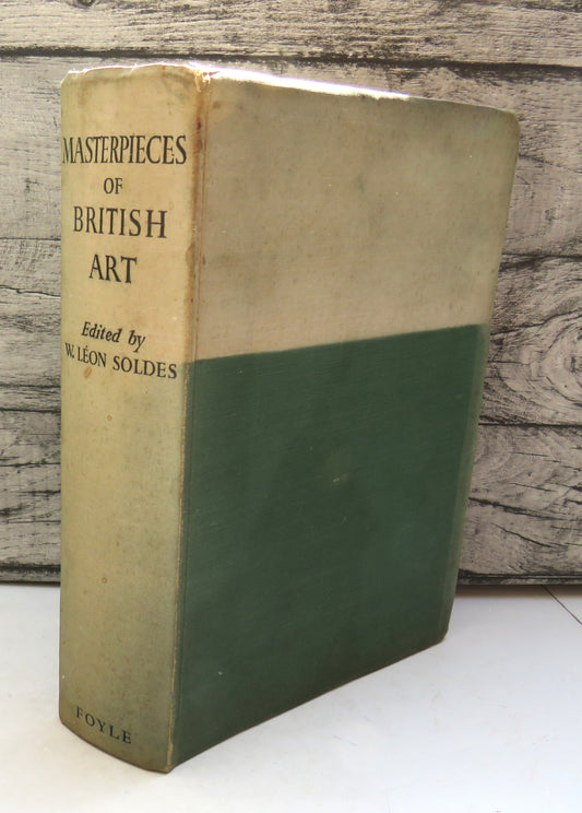Masterpieces of British Art One Hundred Reproductions In Colour Edited By W. Leon Soldes 1940 1st Edition