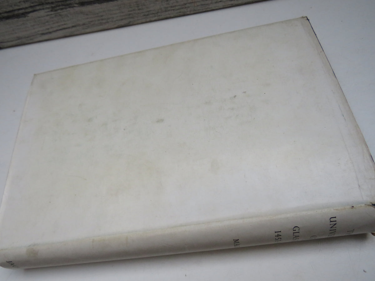 The University of Glasgow 1451-1951 A Short History By J. D. Mackie 1954