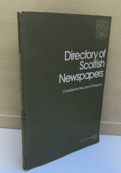 Directory of Scottish Newspapers, Compiled by Miss Joan P. S. Ferguson, 1984 book image 2