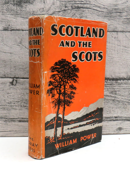 Scotland and the Scots By William Power 1934 1st Edition
