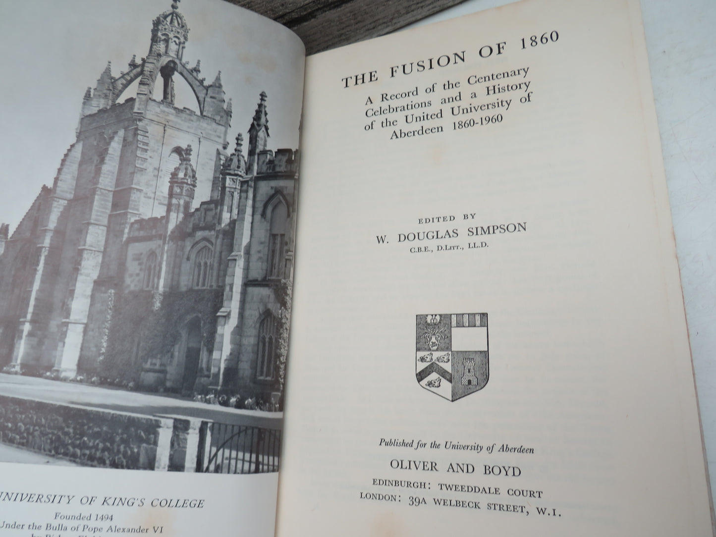 The Fusion of 1860 A Record of the Centenary Celebrations and a History of The University of Aberdeen 1860-1960 Edited By W. Douglas Simpson 1963