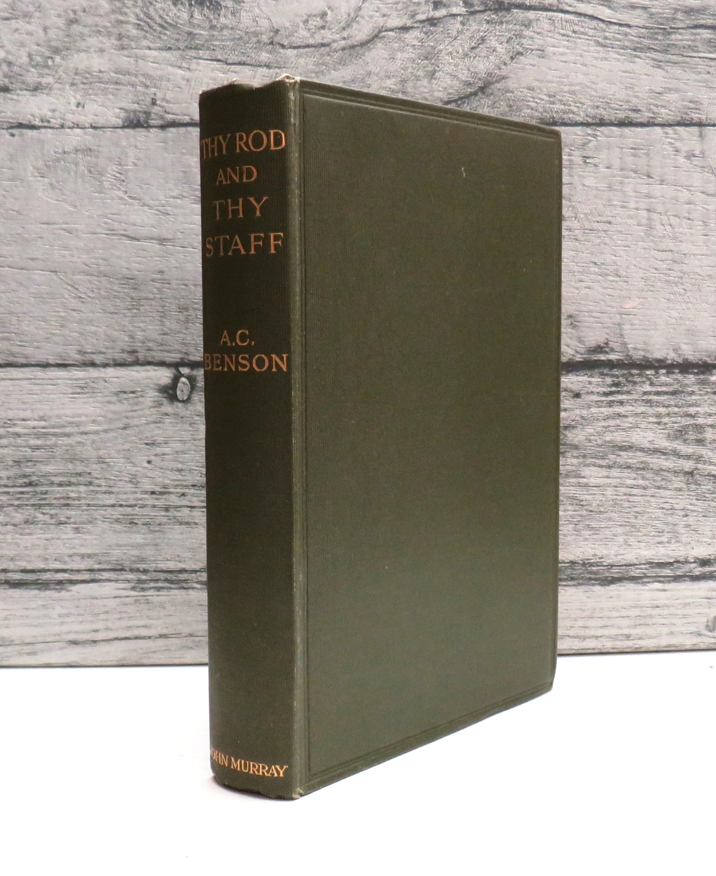 Thy Rod and Thy Staff By Arthur Christopher Benson 1912
