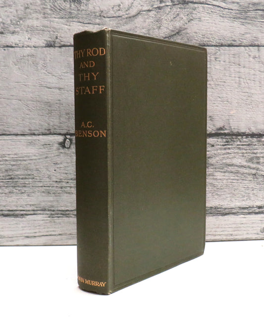 Thy Rod and Thy Staff By Arthur Christopher Benson 1912