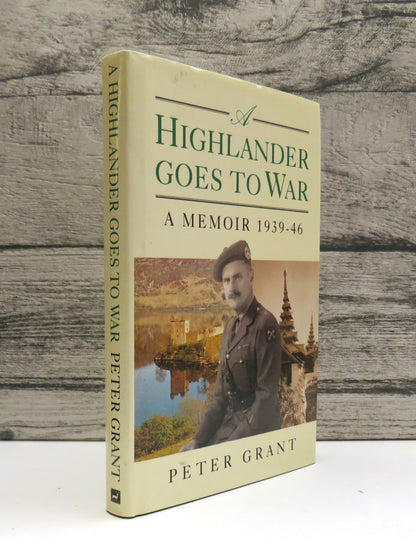 A Highlander Goes To War A Memoir 1939-46 By Peter Grant 1995
