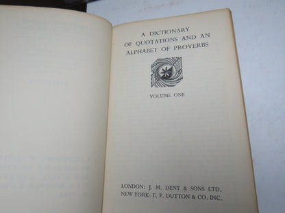 A Dictionary of Quotations and An Alphabet of Preverbs Volume I & II
