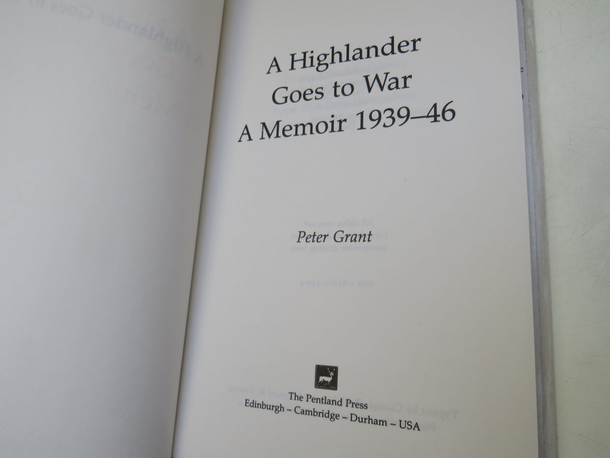 A Highlander Goes To War A Memoir 1939-46 By Peter Grant 1995