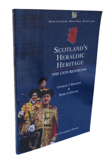 Scotland's Heraldic Heritage, The Lion Rejoicing by Charles J. Burnett & Mark D. Dennis, 1997 book front cover