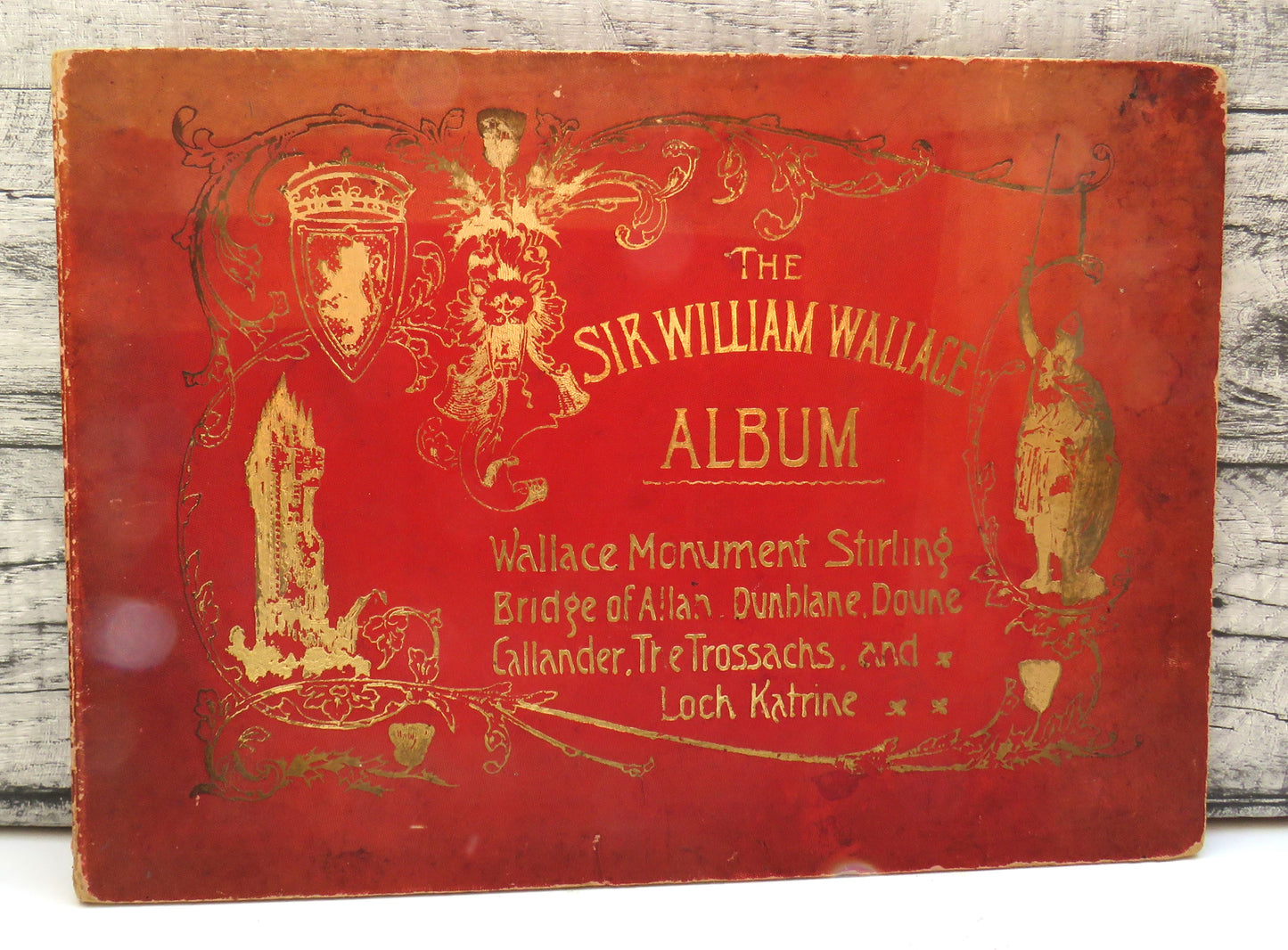 The Sir William Wallace Album Wallace Monument Stirling, Bridge of Allan, Dunblane, Doune, Callander and The Trossachs and Loch Katrine
