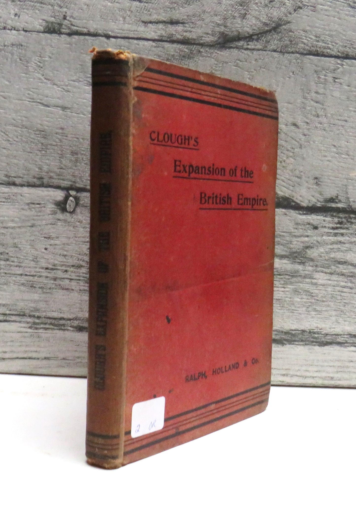 Clough's Expansion of the British Empire (1588-1858) 1900