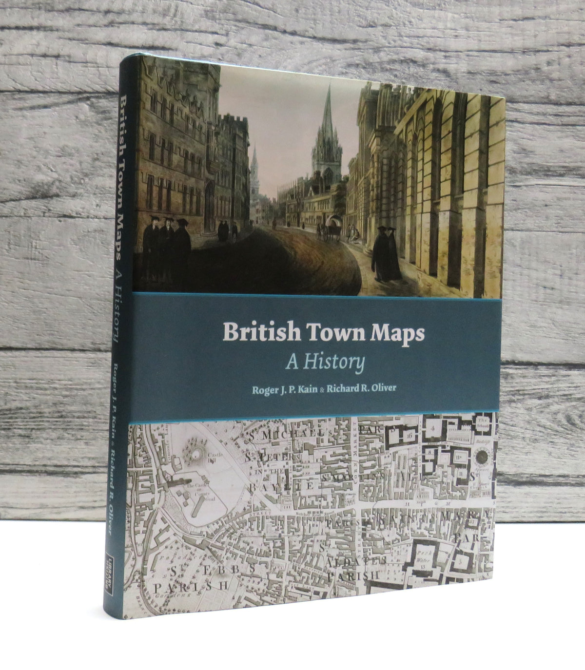 British Town Maps A History By Roger J.P. Kain & Richard R. Oliver 2015