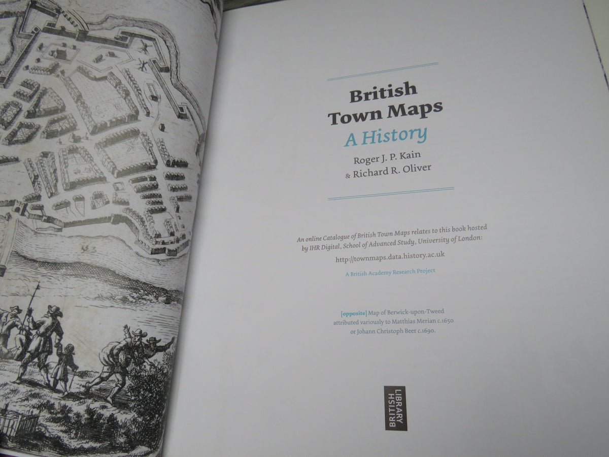 British Town Maps A History By Roger J.P. Kain & Richard R. Oliver 2015