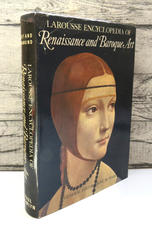 Art and Mankind Larousse Encyclopedia Of Renaissance and Baroque Art General Editor Rene Huyghe 1964