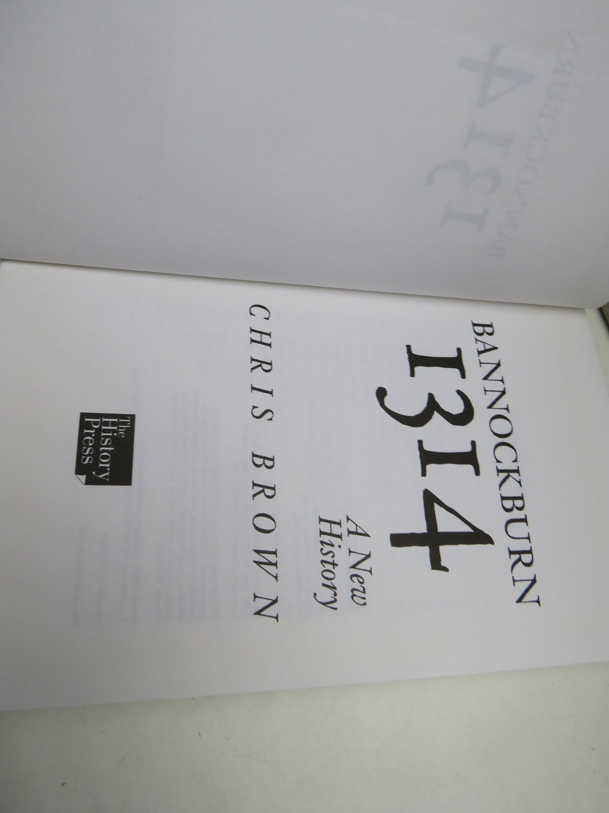 Bannockburn 1314 A New History By Chris Brown 2009