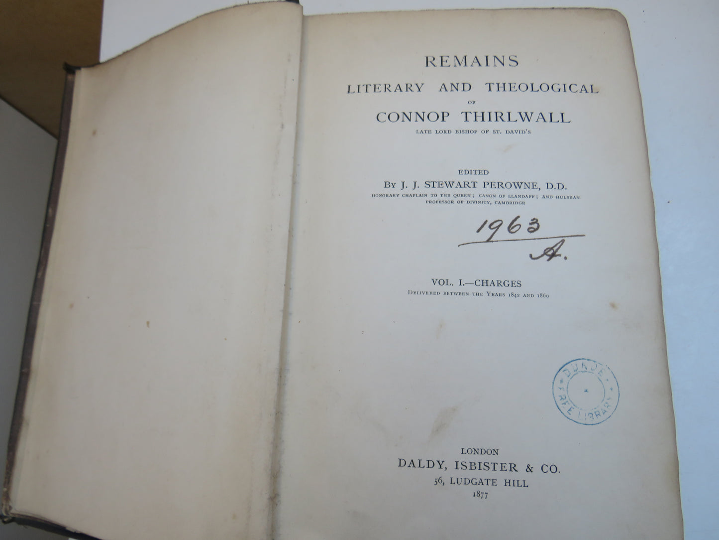 Remains Leterary and Theological of Connop Thirlwall Edited By J.J. Stewart Perowne Vol - I 1877