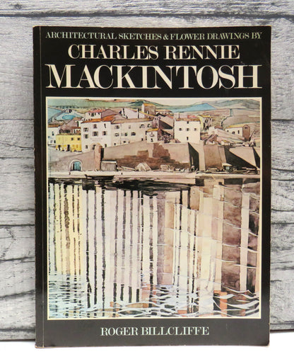 Architectural Sketches & Flower Drawings By Charles Rennie Mackintosh By Roger Billcliffe 1977 book front cover