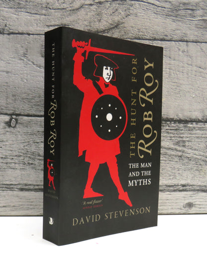 The Hunt For Rob Roy The Man and The Myths By David Stevenson 2016