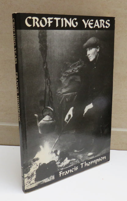 Crofting Years by Francis Thompson, 1991 book image 2