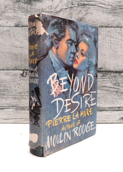 Beyond Desire A Novel Based On the Life of Felix and Cecile Mendelssohn By Pierre La Mure 1956