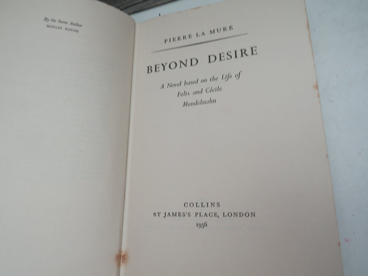 Beyond Desire A Novel Based On the Life of Felix and Cecile Mendelssohn By Pierre La Mure 1956