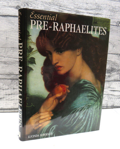 Essential Pre-Raphaelites By Lucinda Hawksley 2001 book front cover