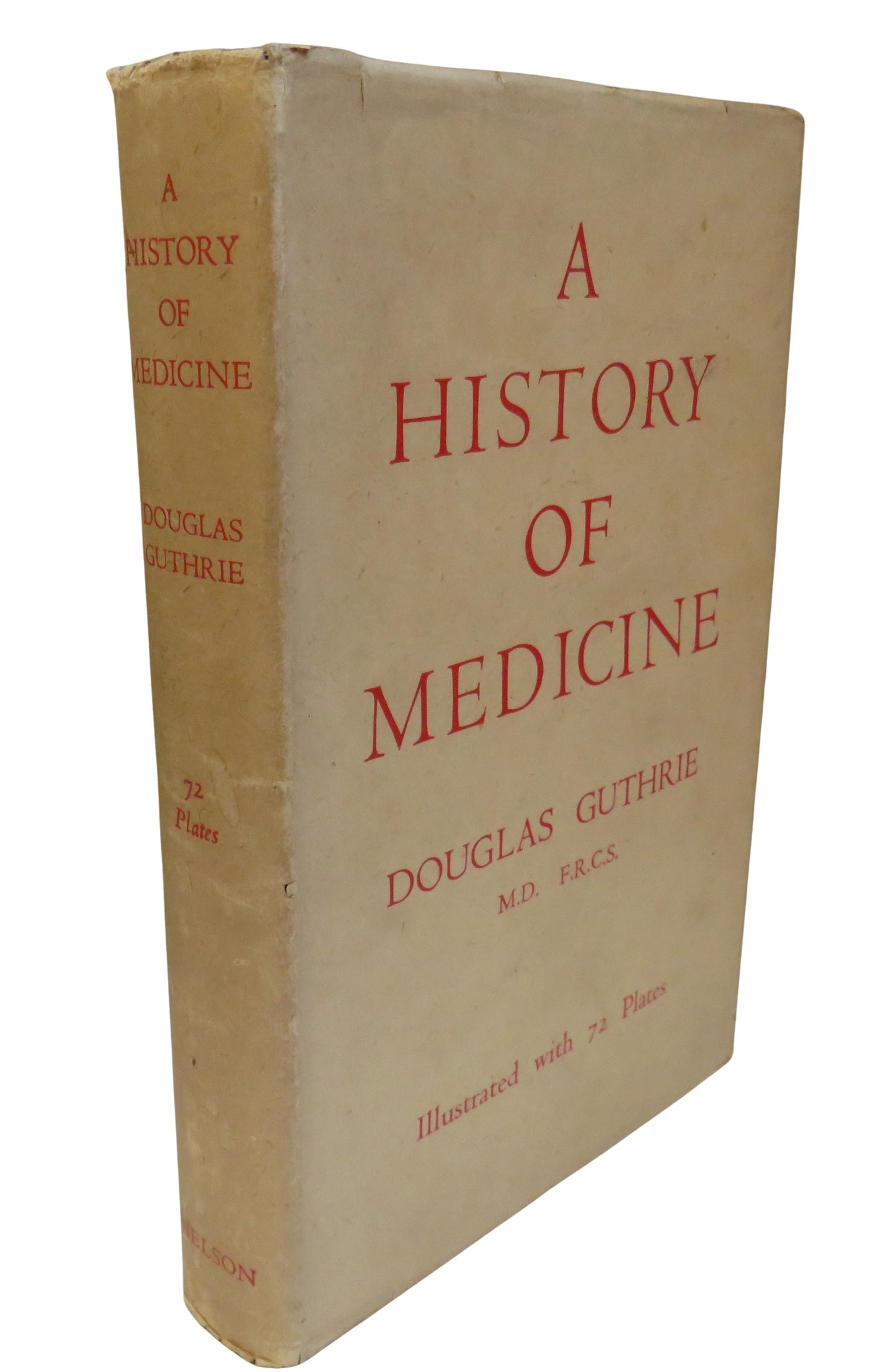 A History of Medicine By Douglas Guthrie With 72 Plates 1945 1st Edition