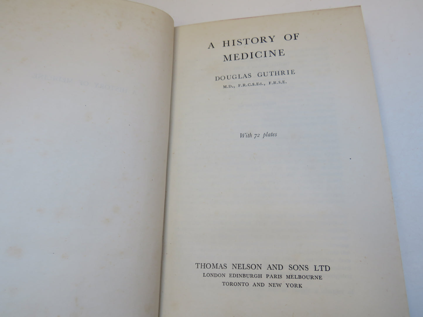 A History of Medicine By Douglas Guthrie With 72 Plates 1945 1st Edition