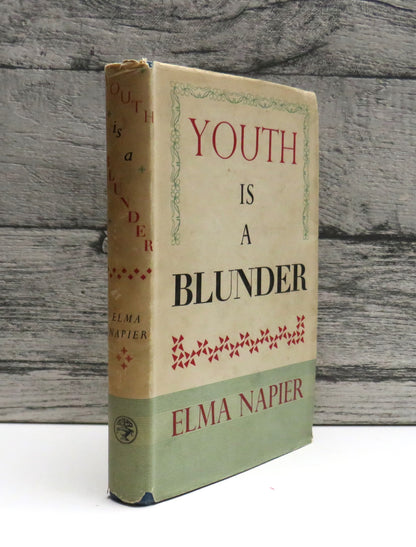 Youth Is a Blunder By Elma Napier 1948 1st Edition