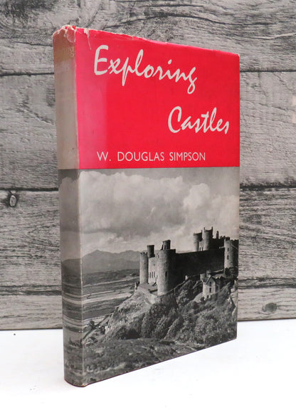 Exploring Castles By W. Douglas Simpson 1957