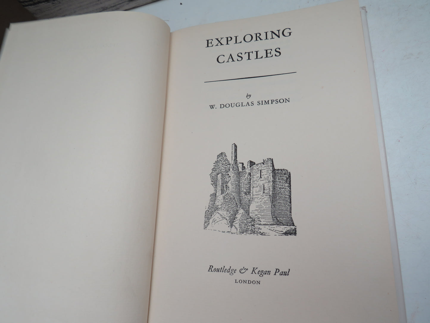 Exploring Castles By W. Douglas Simpson 1957