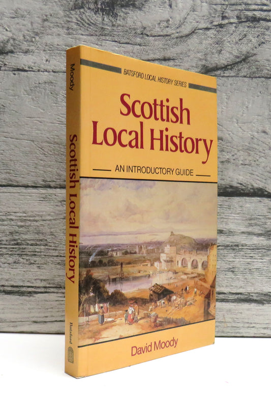 Scottish Local History An Introductory Guide By David Moody 1986