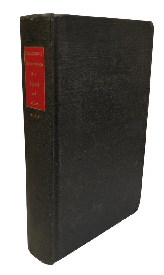 Parliamentary Representation, 1832 England and Wales By J. Holladay Philbin 1965
