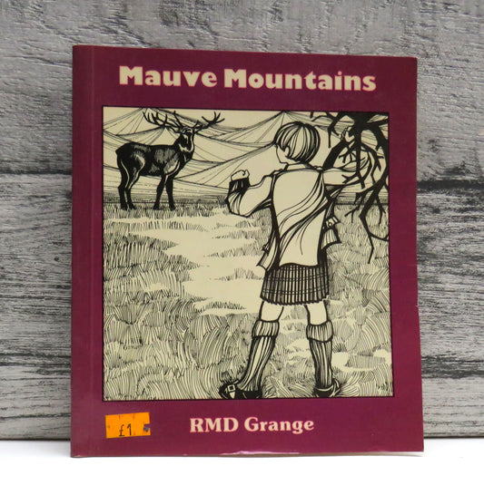 Mauve Mountains An Allegorical Fairy Story By R.M.D. Grange 1982